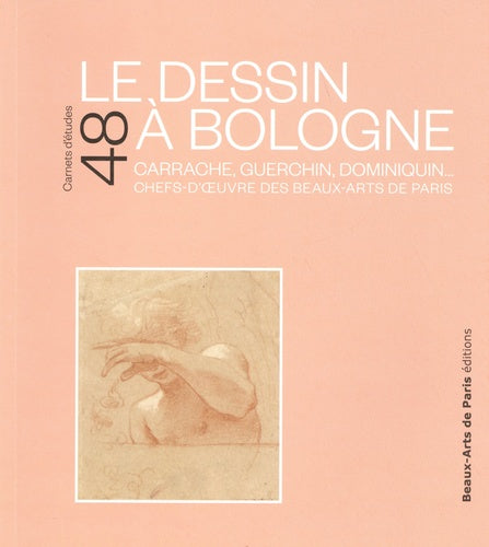 Dessin à Bologne, Carrache, Guerchin, Dominiquin