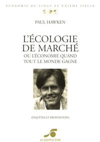 L'écologie de marché ou L'économie quand tout le monde gagne