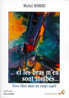 Et les bras m'en sont tombés