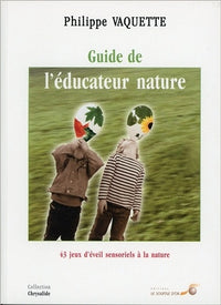 Le guide de l'éducateur nature
