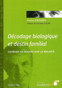 Décodage biologique et destin familial