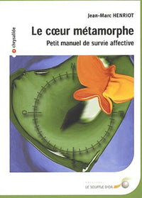 Le coeur métamorphe