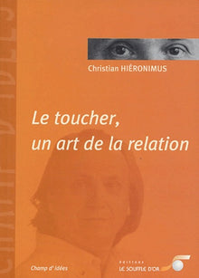 Le toucher, un art de la relation
