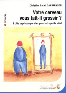 Votre cerveau vous fait-il grossir ?