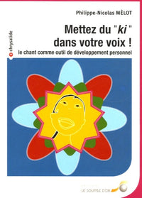 Mettez du ki dans votre voix