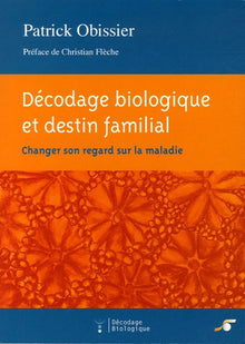 Décodage biologique et destin familial