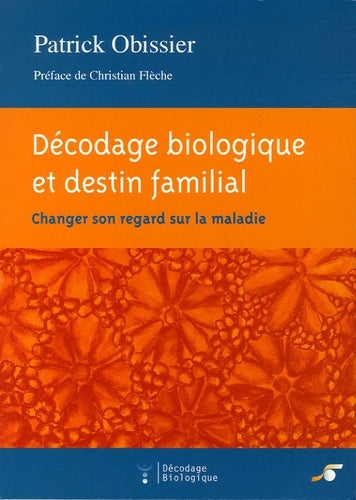Décodage biologique et destin familial