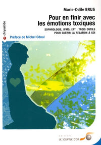 Pour en finir avec les émotions toxiques