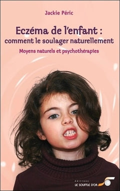 Eczéma de l'enfant : Comment le soulager naturellement