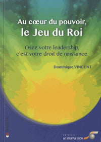 Au coeur du pouvoir, le jeu du roi
