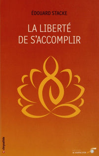 la liberté de s'accomplir