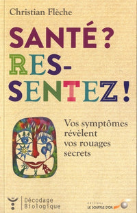 Santé ? Res-sentez !
