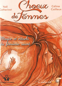 Choeur de femmes : Magie et rituels du féminin sacré