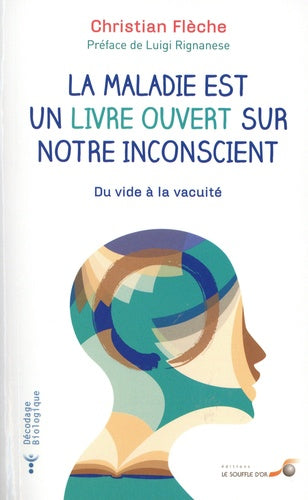 La maladie est un livre ouvert sur notre inconscient