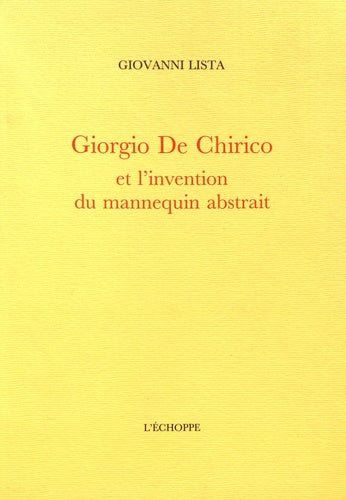 Giorgio De Chirico et l'invention du mannequin abstrait