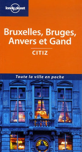 Bruxelles, Bruges, Anvers et Gand