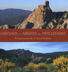 Châteaux & abbayes du Pays cathare
