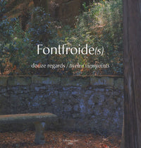Fontfroide(s): Douze regards/twelve viewpoints