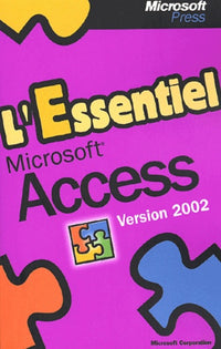 L'Essentiel Microsoft Access Version 2002