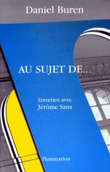 Au sujet de... : Entretien avec Jérôme Sans