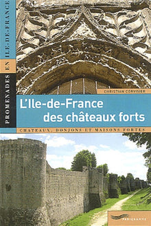 L'Île-de-France des châteaux forts