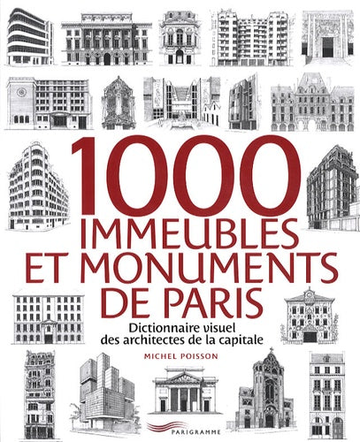 1000 immeubles et monuments de Paris