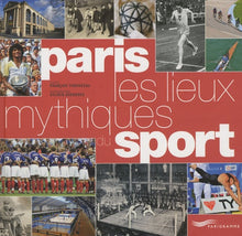 Paris, les lieux mythiques du sport