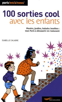 100 sorties cool avec les enfants