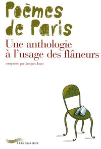 Poèmes de Paris : Une anthologie à l'usage des flâneurs