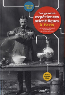 Les grandes expériences scientifiques à Paris