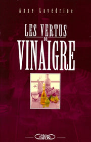 Les vertus du vinaigre