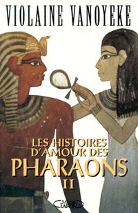 Les histoires d'amour des pharaons, tome 2