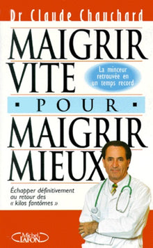 Maigrir vite pour maigrir mieux