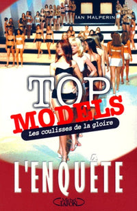 Top-models, Les Coulisses de la gloire : L'Enquête