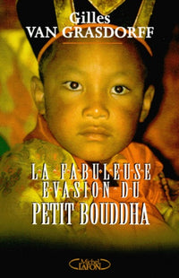 La Fabuleuse Evasion du petit bouddha