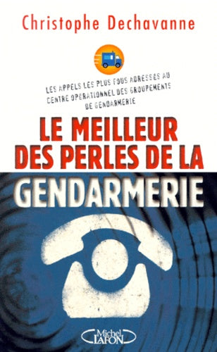 Le meilleur des perles de la gendarmerie