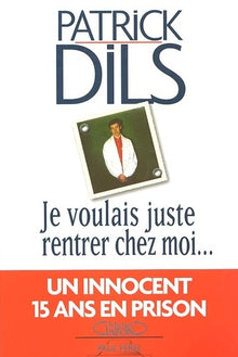 Je voulais juste rentrer chez moi...