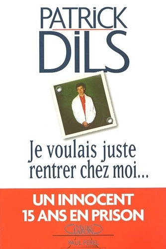 Je voulais juste rentrer chez moi...