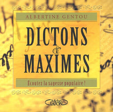 Dictons et maximes : Ecoutez la sagesse populaire