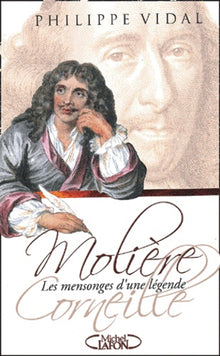 Molière : Les Mensonges d'une légende