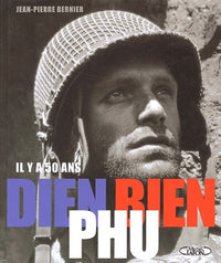 Il y a 50 ans Dien Bien Phu