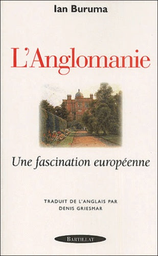 L'anglomanie Une fascination européenne