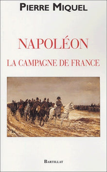 Napoléon - La Campagne de France