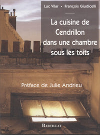 La cuisine de Cendrillon dans une chambre sous les toits