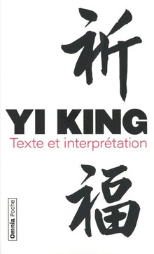 Yi King - Texte et interprétation