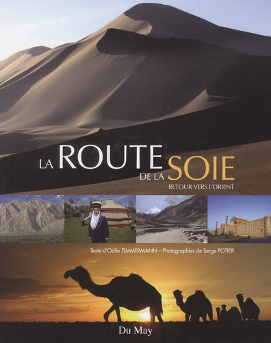 La route de la soie: Retour vers l'Orient