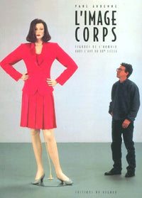 L'image corps : Figures de l'humain dans l'art du XXe siècle