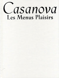 CASANOVA, LES MENUS PLAISIRS