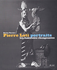 PIERRE LOTI PORTRAITS