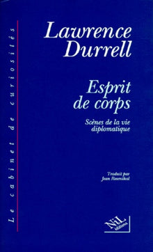 Esprit de corps: Scènes de la vie diplomatique